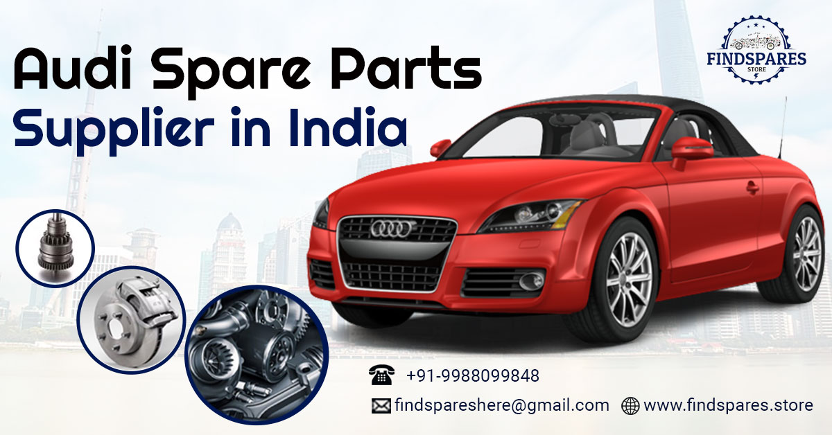 Audi Spare Parts Supplier in India – Findspares Store | Findspare Store